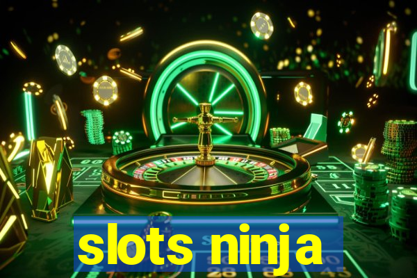 slots ninja