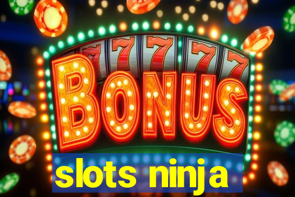 slots ninja