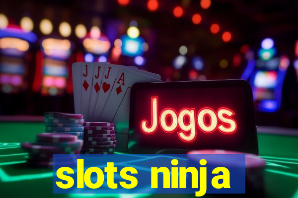 slots ninja