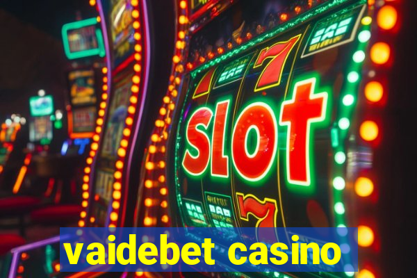 vaidebet casino