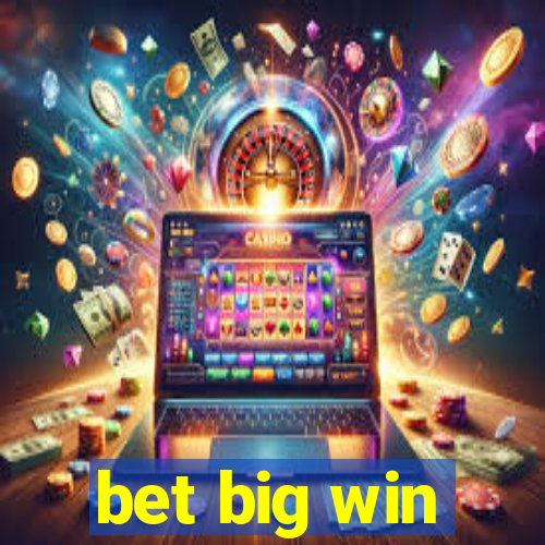 bet big win