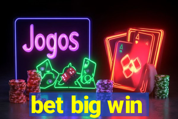 bet big win