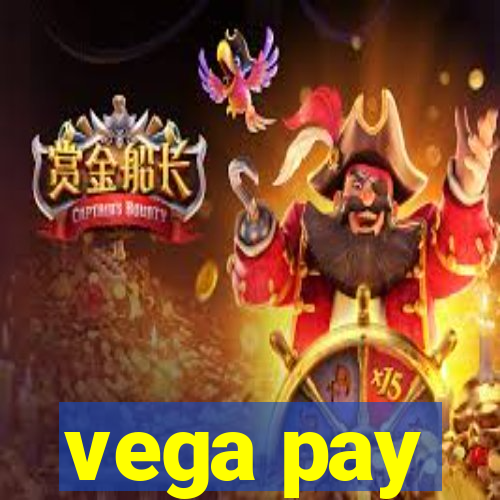 vega pay