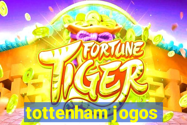 tottenham jogos