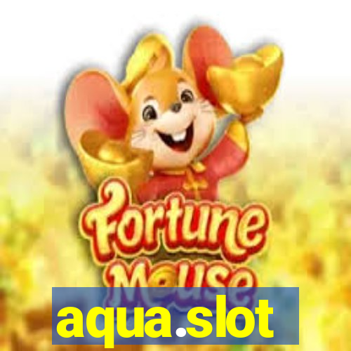 aqua.slot