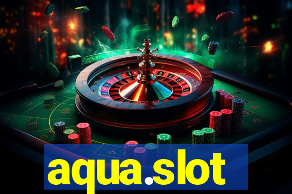 aqua.slot