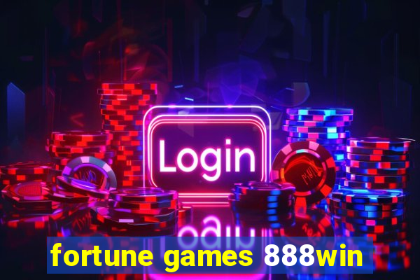 fortune games 888win