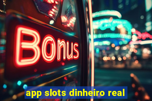 app slots dinheiro real