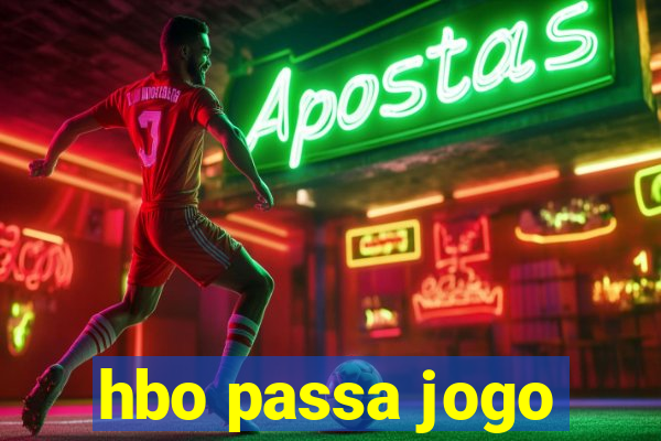 hbo passa jogo