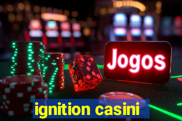 ignition casini