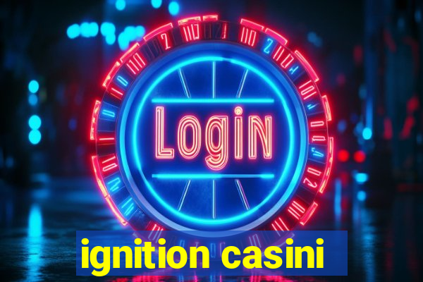 ignition casini