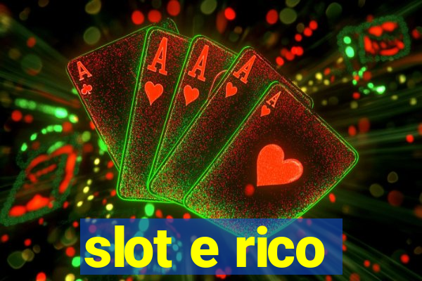 slot e rico