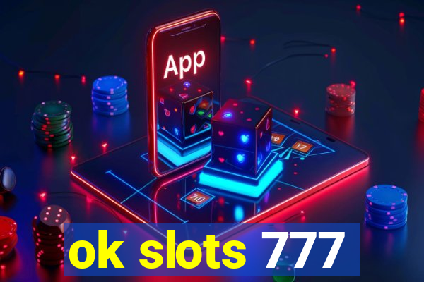 ok slots 777