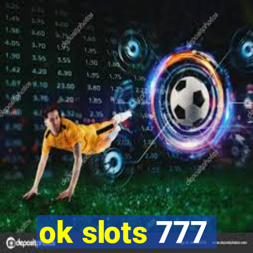 ok slots 777