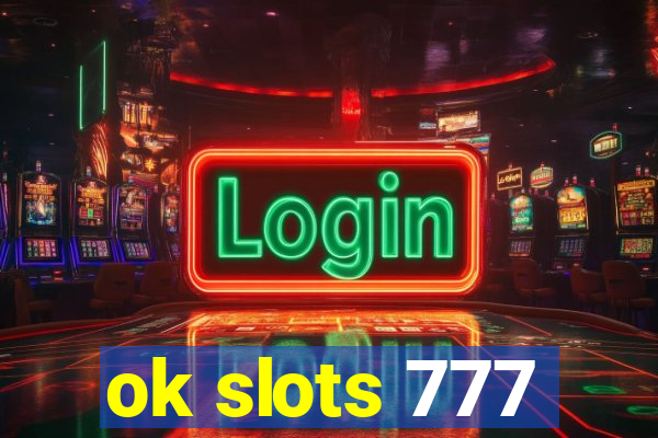 ok slots 777