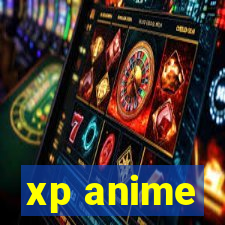 xp anime