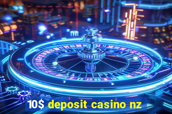 10$ deposit casino nz