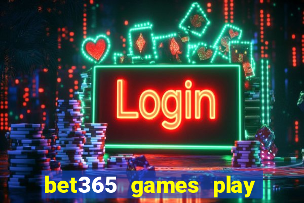 bet365 games play casino slots