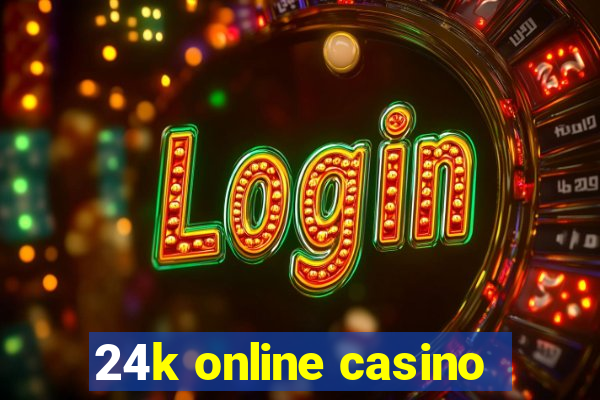 24k online casino