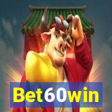 Bet60win