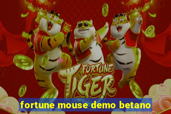 fortune mouse demo betano