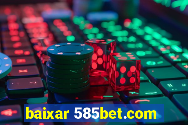 baixar 585bet.com