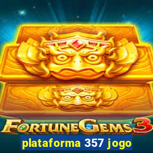 plataforma 357 jogo