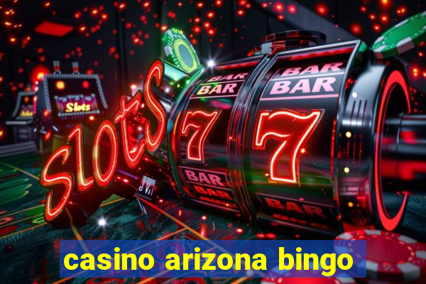 casino arizona bingo