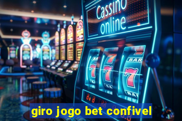 giro jogo bet confivel