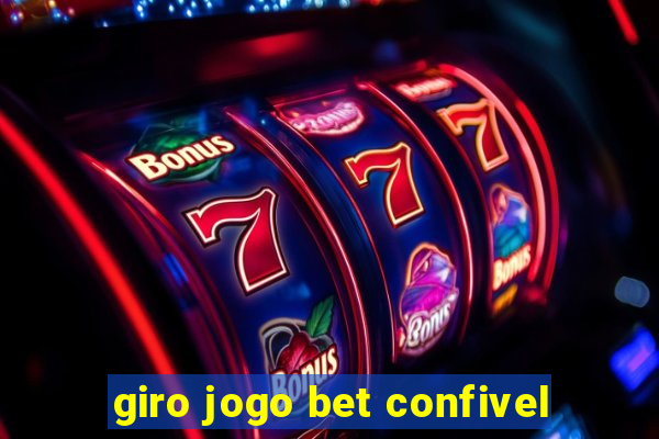 giro jogo bet confivel