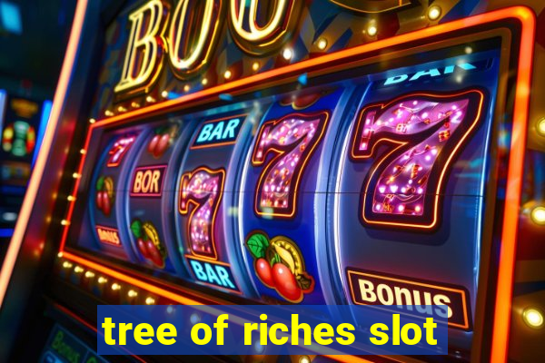 tree of riches slot