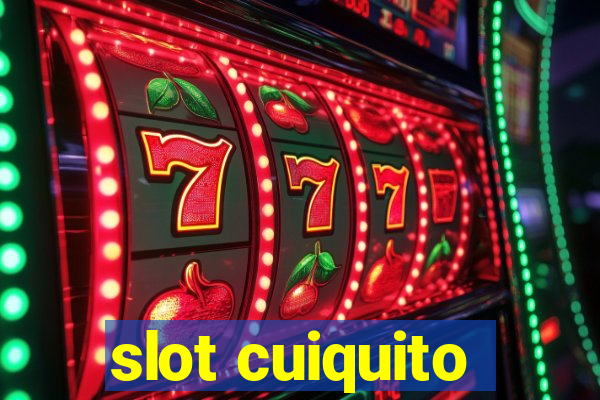 slot cuiquito