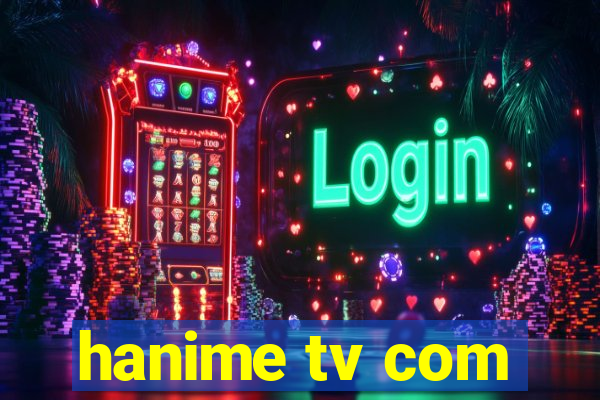 hanime tv com