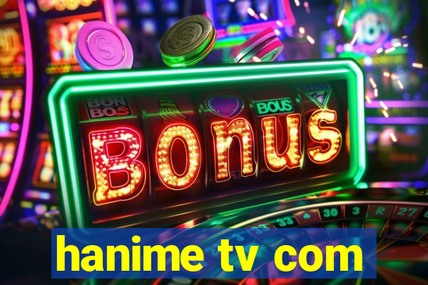 hanime tv com