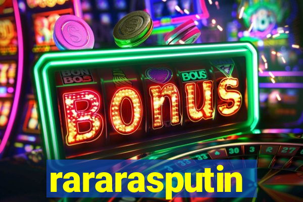 rararasputin