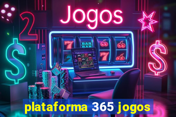 plataforma 365 jogos