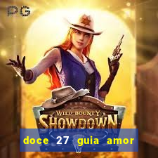 doce 27 guia amor amor doce ep 27 guia e respostas