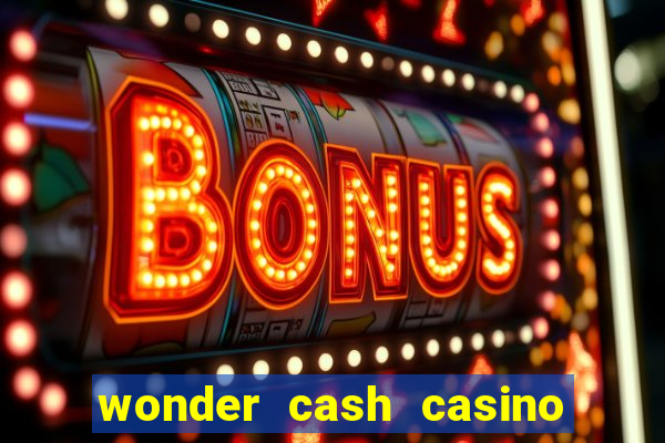 wonder cash casino vegas slots