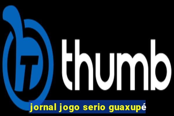 jornal jogo serio guaxupé