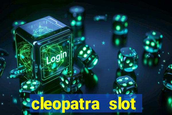 cleopatra slot machine free play