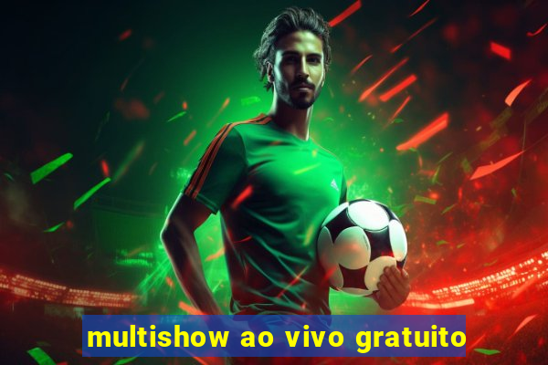 multishow ao vivo gratuito