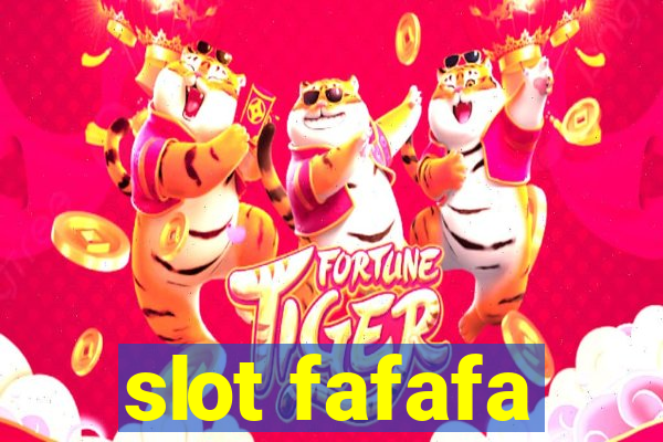 slot fafafa