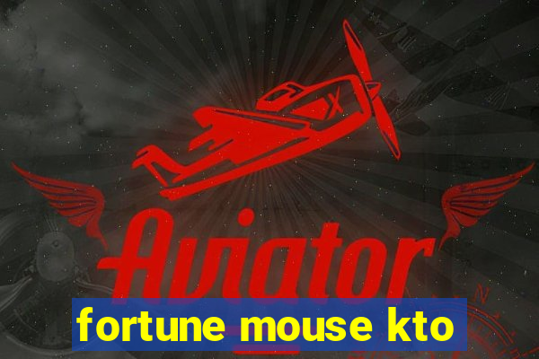 fortune mouse kto