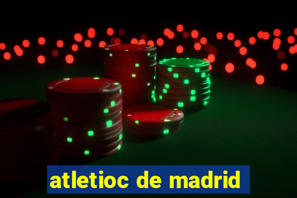 atletioc de madrid