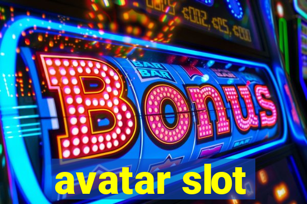 avatar slot