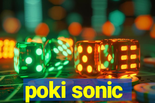 poki sonic