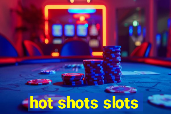 hot shots slots