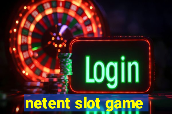 netent slot game