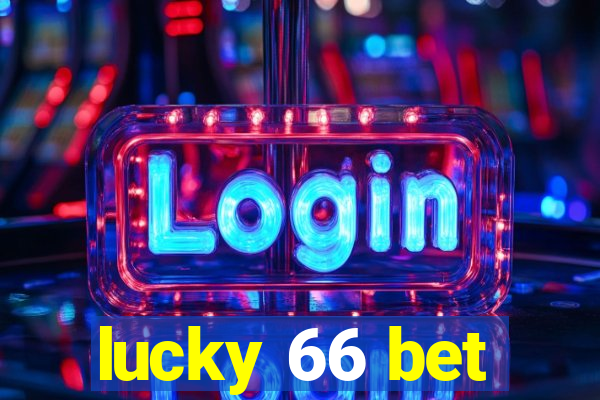 lucky 66 bet