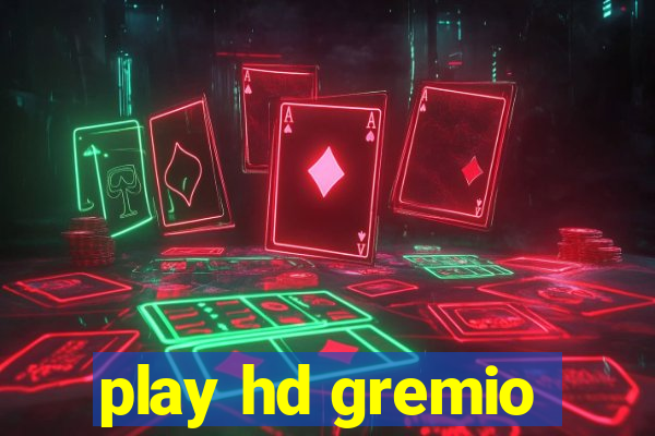 play hd gremio